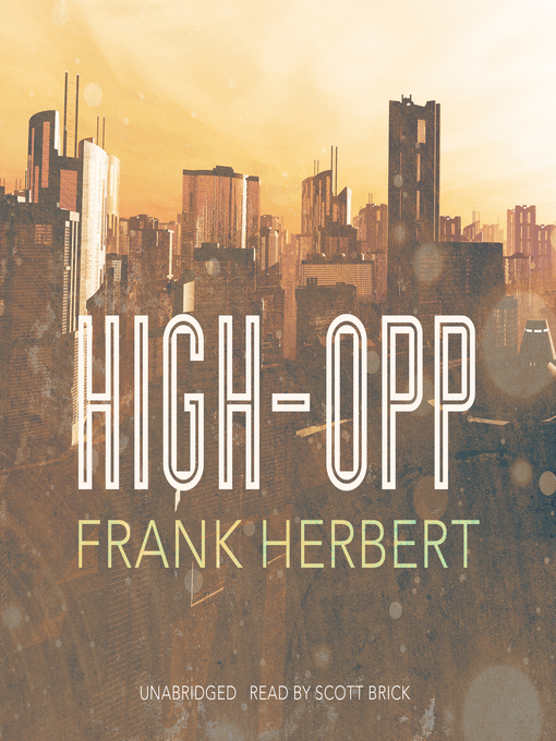 Title details for High-Opp by Frank Herbert - Wait list